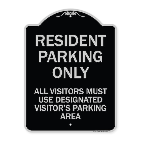 Parking Resident Parking Only All Visitors Must Use Designated Visitors Parking Area Aluminum Sign